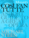 Mozart's Così Fan Tutte (eBook): A Short Guide to a Great Opera